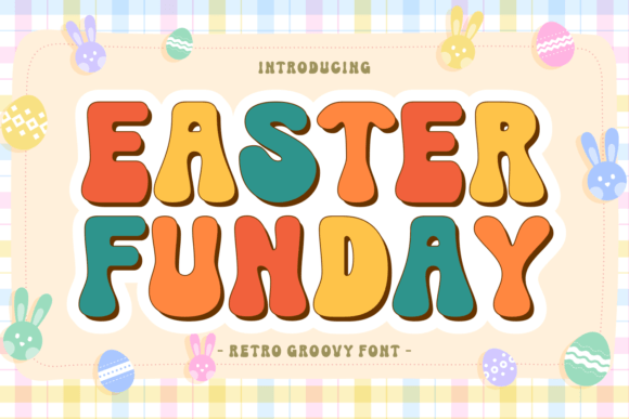 Easter Funday: A Groovy Display Font for Editorial Design